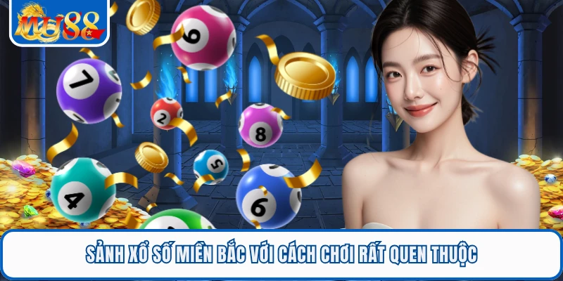 Xổ Số Miền Bắc MU88 - Sảnh Cược Lô Đề Online Uy Tín Top 1 1 Sảnh xổ số miền Bắc với cách chơi rất quen thuộc
