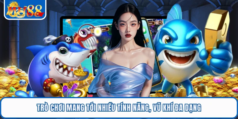 Bắn Cá Đại Thánh - Trò Chơi Giải Trí Sôi Động Nhất Tại MU88 2 Trò chơi mang tới nhiều tính năng, vũ khí đa dạng